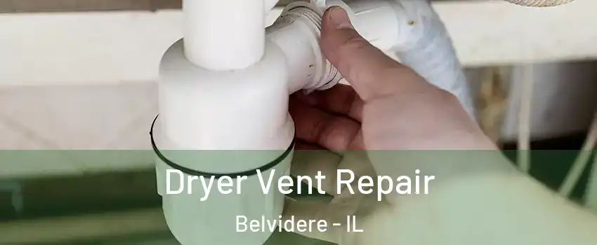  Dryer Vent Repair Belvidere - IL