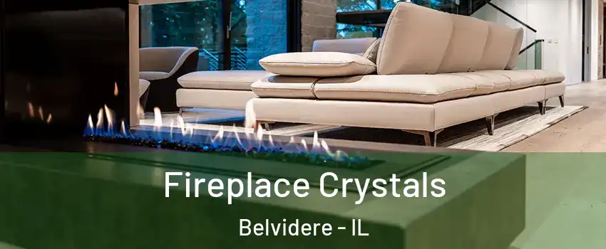  Fireplace Crystals Belvidere - IL