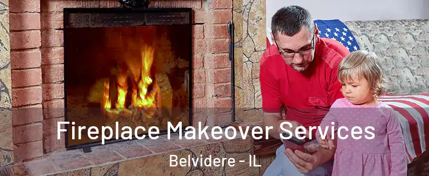  Fireplace Makeover Services Belvidere - IL