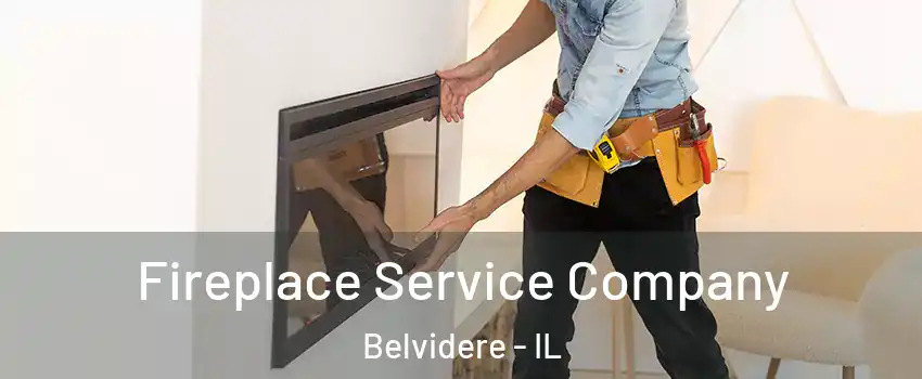  Fireplace Service Company Belvidere - IL