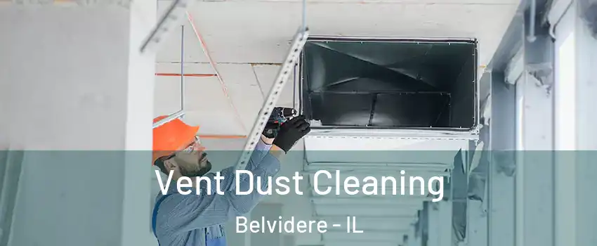  Vent Dust Cleaning Belvidere - IL